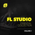 FL Studio Essential Collection Volume 1 FLP FST WAV