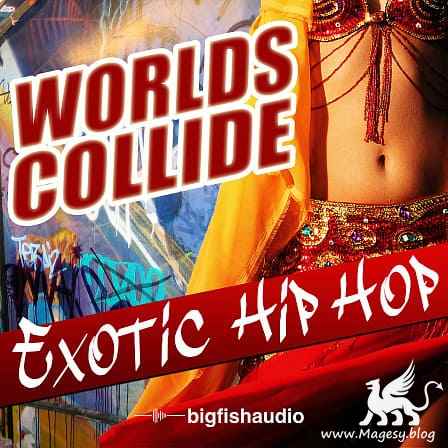 Worlds Collide: Exotic Hip Hop MULTiFORMAT