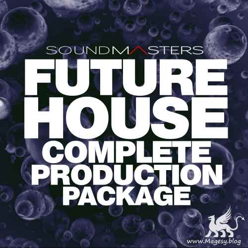 Future House Complete Pack WAV Ableton Live NMSV-MaGeSY