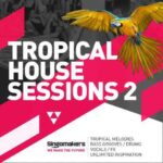 Tropical House Sessions Vol.2 MULTiFORMAT-SYNTHiC4TE