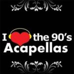 I love 90s Acapellas MP3