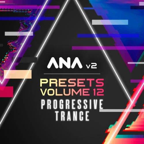 ANA 2 Presets Vol.12 Progressive Trance
