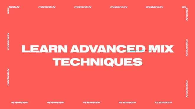 Introduction to Advanced Mixing TUTORiAL-DECiBEL