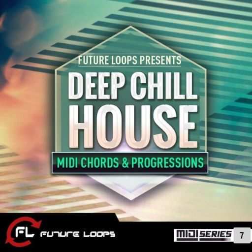 Deep And Chill House WAV MiDi-DECiBEL