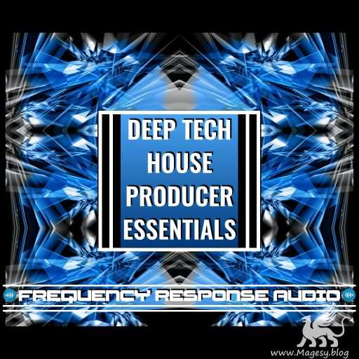 Deep Tech House Producer Esssentials WAV-FANTASTiC