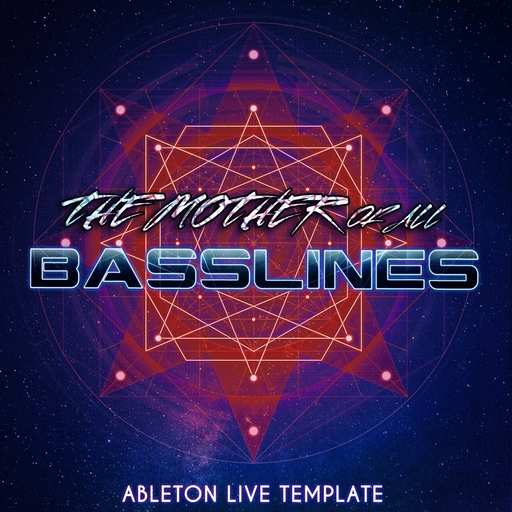 The Mother of all Basslines ABLETON TEMPLATE