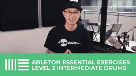Ableton Essential Exercises Level 2: Intermediate Drums