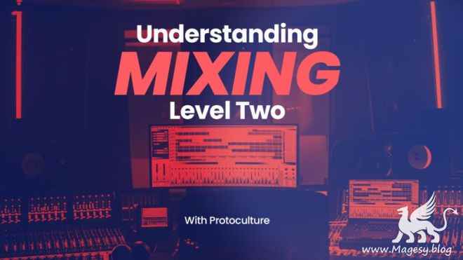 Understanding Mixing Level 2 TUTORiAL