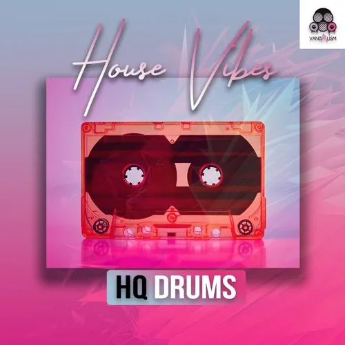 HQ DRUMS: House Vibes WAV-FANTASTiC