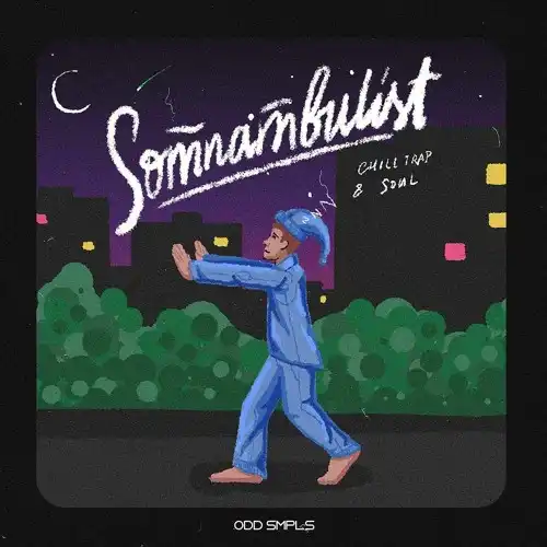 SOMNAMBULiST: Chill Trap And Soul WAV-FANTASTiC