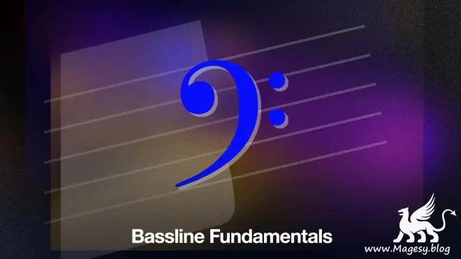 Bassline Fundamentals Tutorial Fantastic Magesy