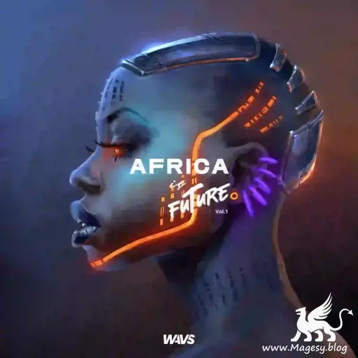 Africa Is Future Wav Fantastic Magesy Magesy
