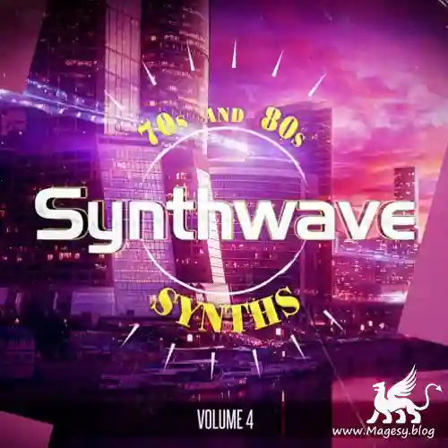 70s And 80s Synths Vol.4 Synthwave For Massive Decibel Magesy
