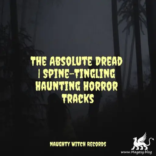 The Absolute Dread: Spine Tingling Haunting Horror Tracks FLAC Magesy