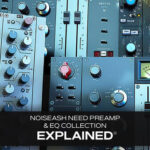 Need Preamp And EQ Collection Explained TUTORiAL