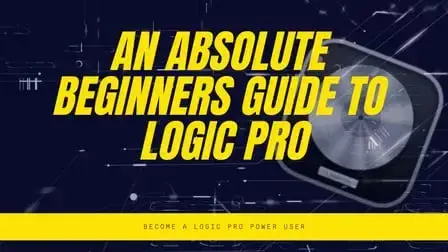 An Absolute Beginners Guide to Logic Pro X TUTORiAL-FANTASTiC-MaGeSY