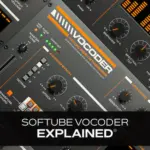Softube Vocoder Explained TUTORiAL