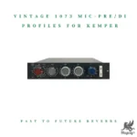 Vintage 1073 Mic-Pre-DI Profiles For KEMPER KRiG