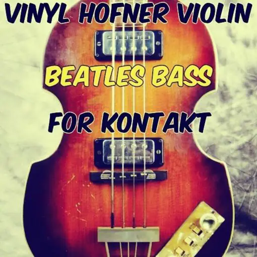 Vinyl Hofner Violin Beatles Bass For KONTAKT-MaGeSY