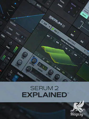 Serum 2 Explained TUTORiAL-HiDERA-MaGeSY