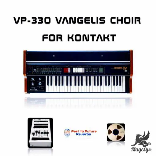 VP-330 Vangelis Choir KONTAKT-MaGeSY