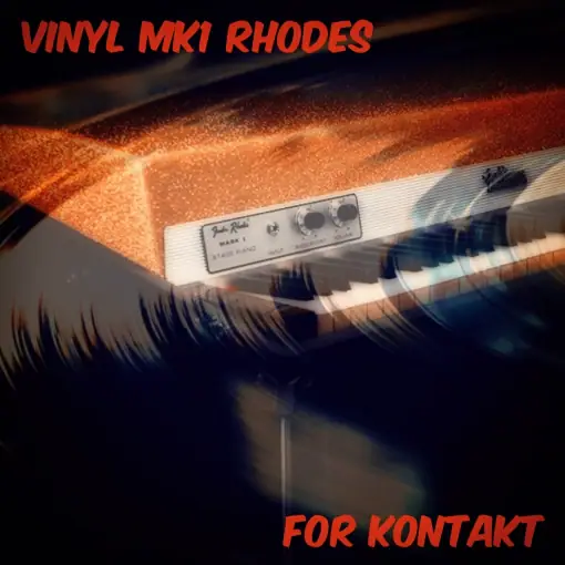 Vinyl MK1 Rhodes Electric Piano KONTAKT-MaGeSY