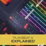 Playbeat 4 Explained TUTORiAL-HiDERA