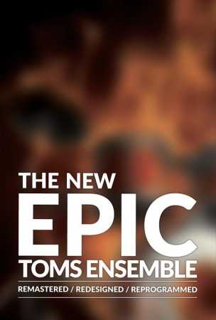 The New Epic Toms Ensemble KONTAKT